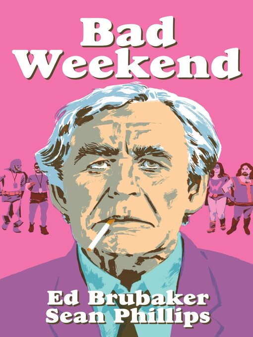 Title details for Bad Weekend by Ed Brubaker - Available